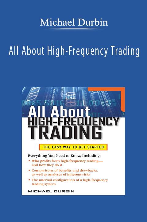 Michael Durbin – All About High-Frequency Trading
