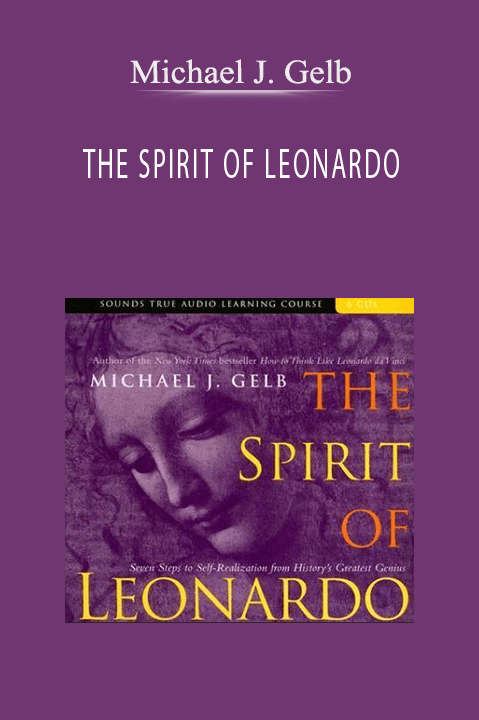 Michael J. Gelb – THE SPIRIT OF LEONARDO