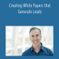 Michael Stelzner - Creating White Papers that Generate Leads