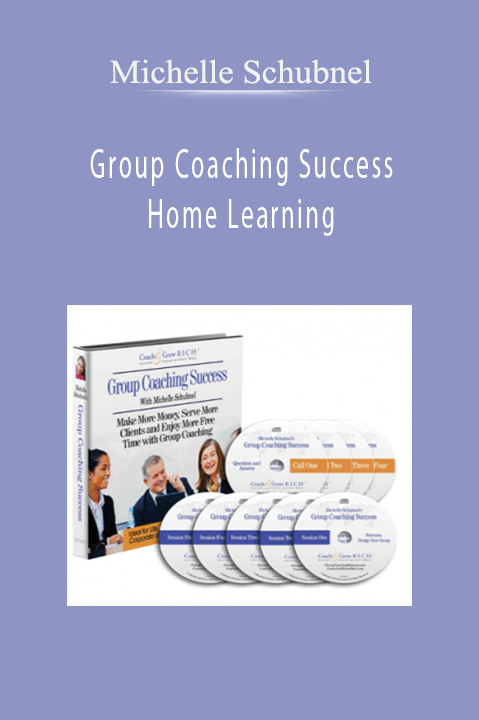 Michelle Schubnel - Group Coaching Success Home Learning