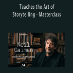 Neil Gaiman Teaches the Art of Storytelling - Masterclass