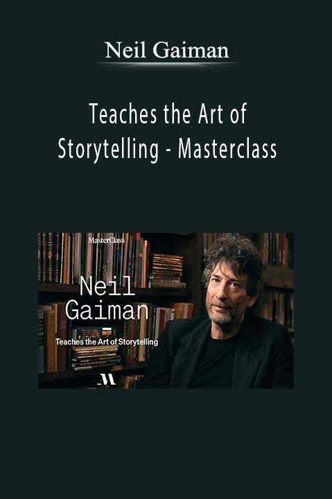 Neil Gaiman Teaches the Art of Storytelling - Masterclass