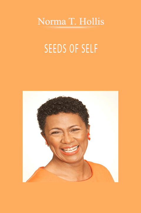 Norma T. Hollis - SEEDS OF SELF