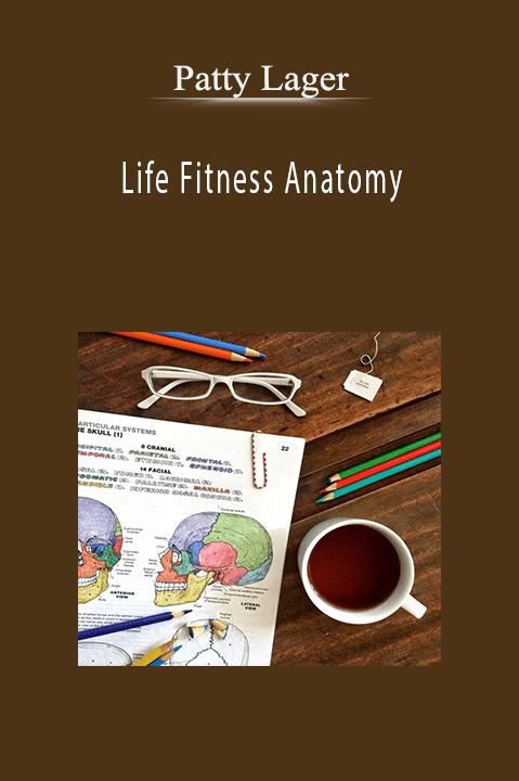 Patty Lager - Life Fitness Anatomy