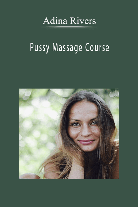 Pussy Massage Course with Adina Rivers