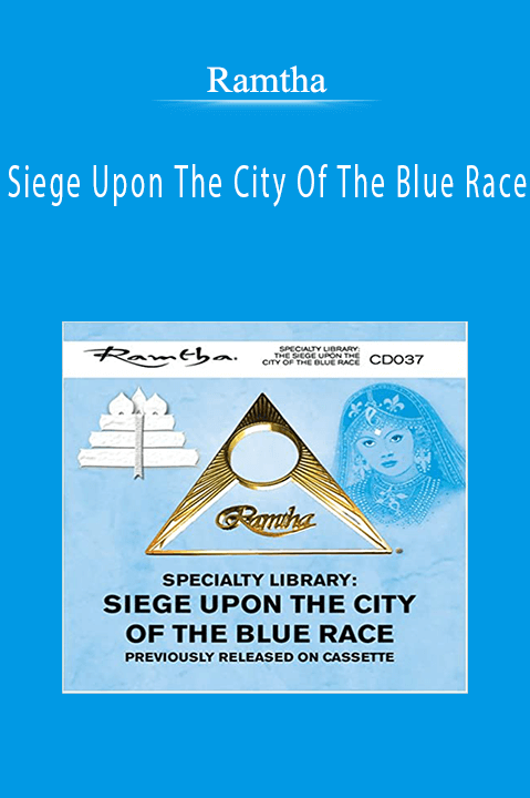 Ramtha - Siege Upon The City Of The Blue Race.