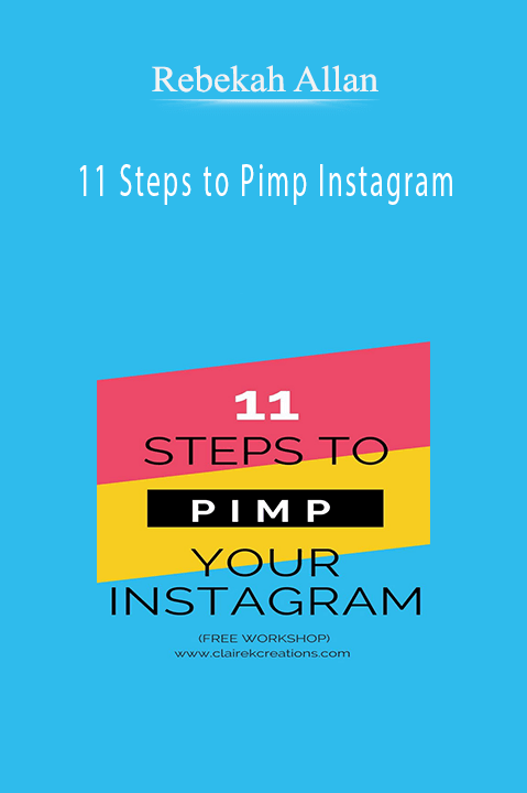 Rebekah Allan - 11 Steps to Pimp Instagram