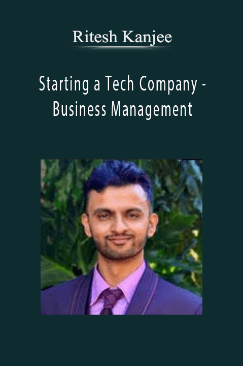 Ritesh Kanjee - Starting a Tech Company - Business Management