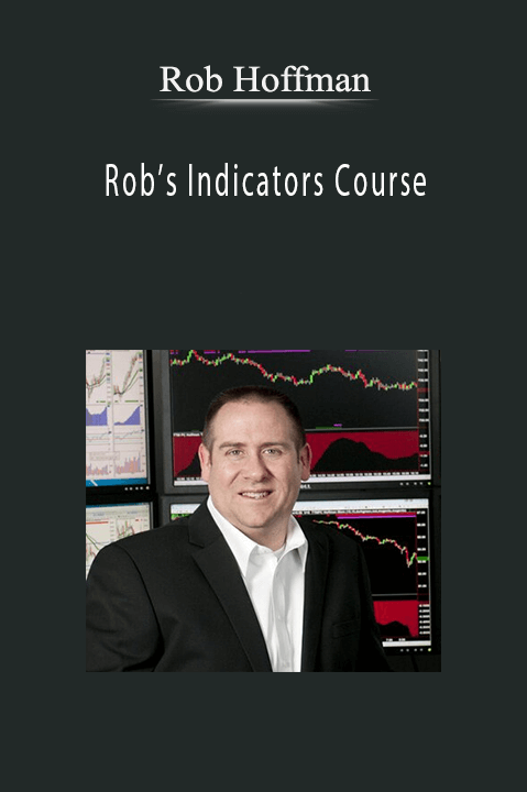 Rob Hoffman – Rob’s Indicators Course