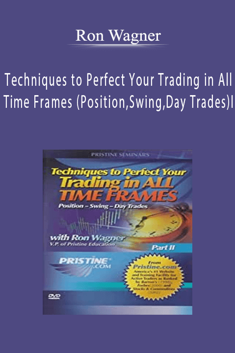 Ron Wagner - Techniques to Perfect Your Trading in All Time Frames (Position, Swing, Day Trades) I