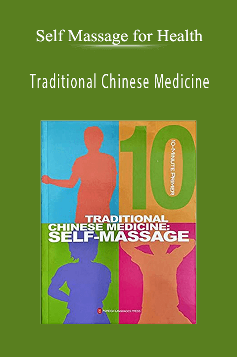 Self Massage for Health - Traditional Chinese Medicine