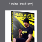 Shadow Jitsu (fitness) - Joey Alvarado