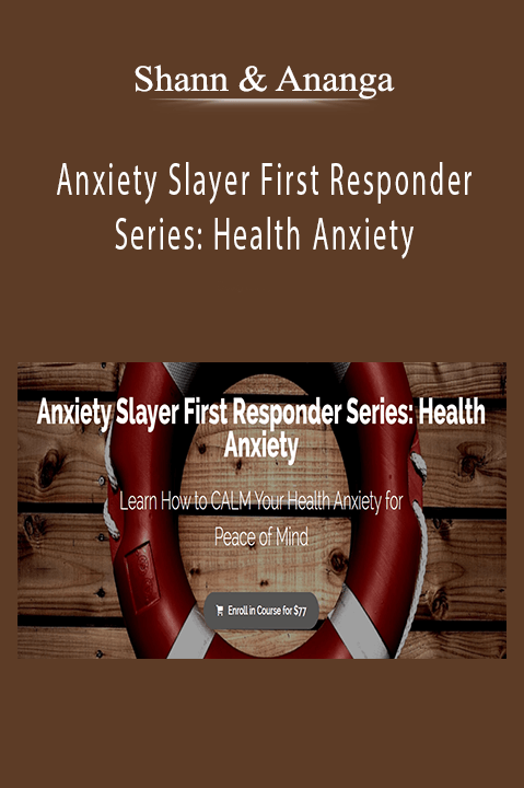 Shann & Ananga - Anxiety Slayer First Responder Series Health Anxiety
