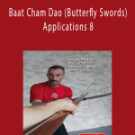 Sifu Taner & Sifu Graziano - Baat Cham Dao (Butterfly Swords) Applications 8.