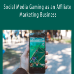 Social Media Gaming as an Affiliate Marketing Business