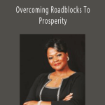 Stephanie Wtfson-Coleman – Overcoming Roadblocks To Prosperity