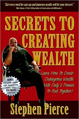 Stephen Pierce - Secrets of Creating Wealth1
