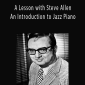 Steve Allen - A Lesson with Steve Allen An Introduction to Jazz Piano.
