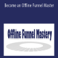 Steve Rosenbaum - Become an Offline Funnel Master