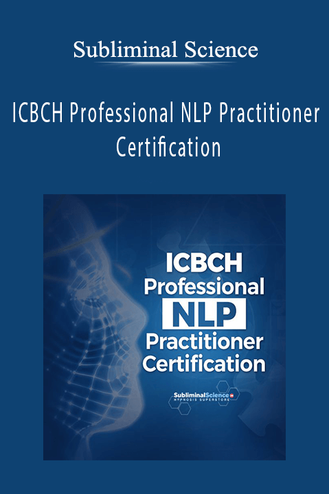Subliminal Science - ICBCH Professional NLP Practitioner Certification