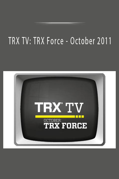 TRX TV TRX Force - October 2011