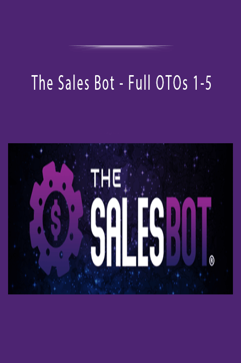 The Sales Bot - Full OTOs 1-5