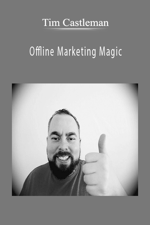 Tim Castleman - Offline Marketing Magic