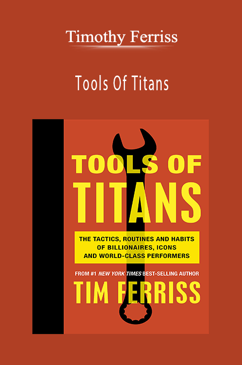 Timothy Ferriss – Tools Of Titans