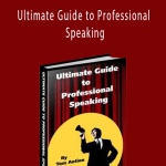 Tom Antion - Ultimate Guide to Professional Speaking