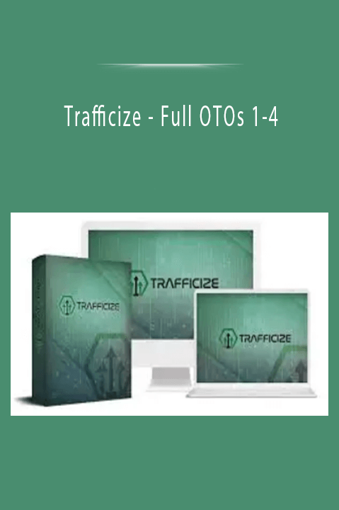 Trafficize - Full OTOs 1-4