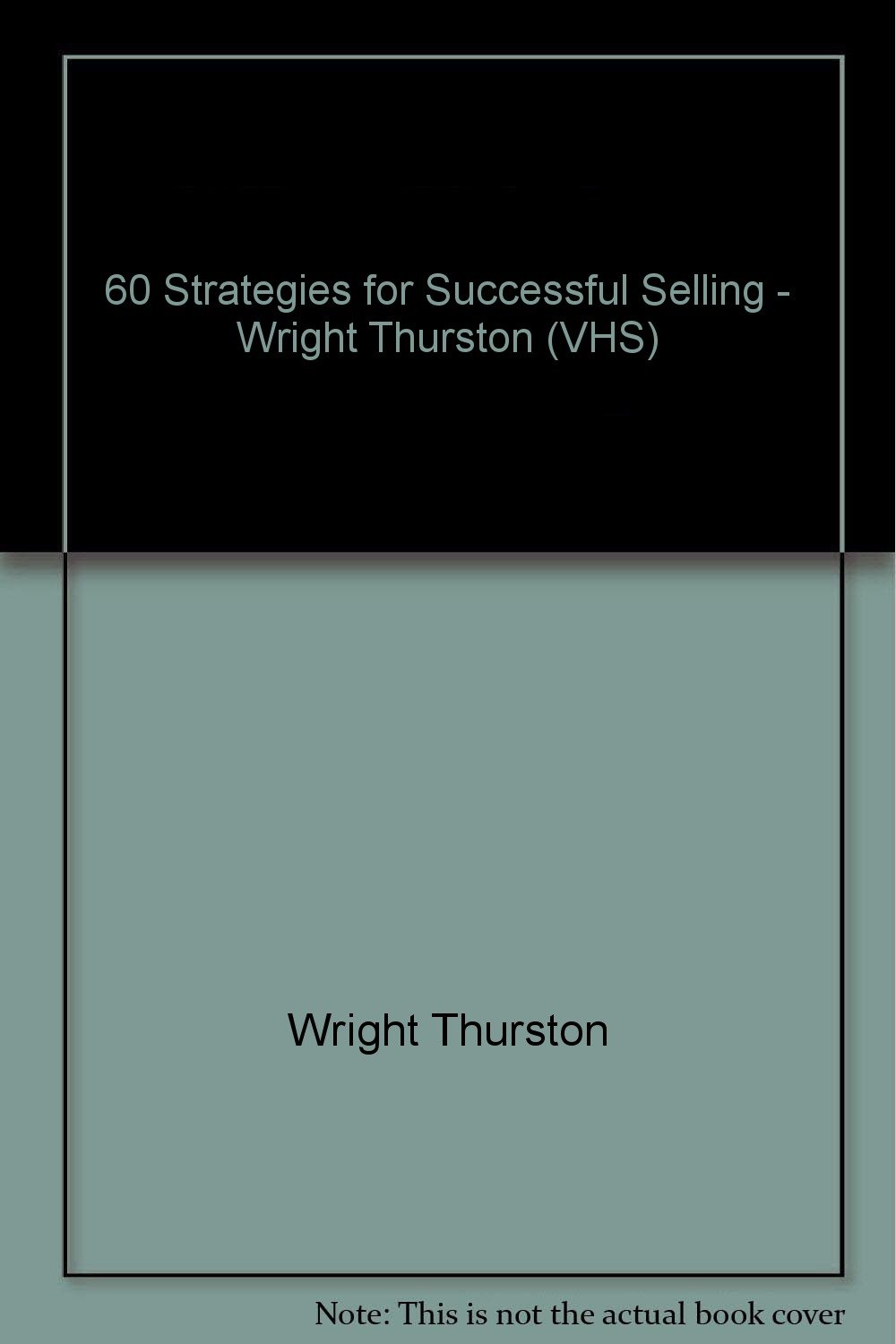 Wright Thurston - 60 Strategies for Successful Investing and Selling1