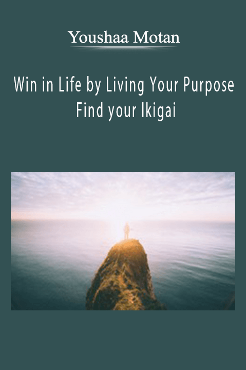 Youshaa Motan - Win in Life by Living Your Purpose - Find your Ikigai