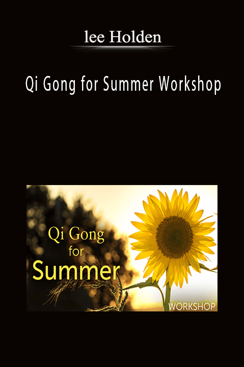 lee Holden – Qi Gong for Summer Workshop