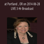 Abraham Hicks - at Portland , OR on 2014-06-28 - LIVE 3-Hr Broadcast.