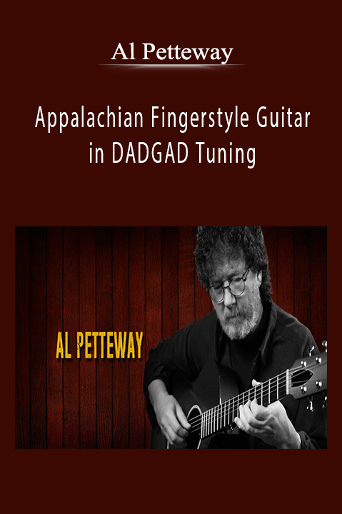 Al Petteway - Appalachian Fingerstyle Guitar in DADGAD Tuning.