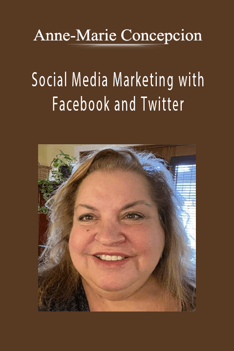Anne-Marie Concepcion - Social Media Marketing with Facebook and Twitter