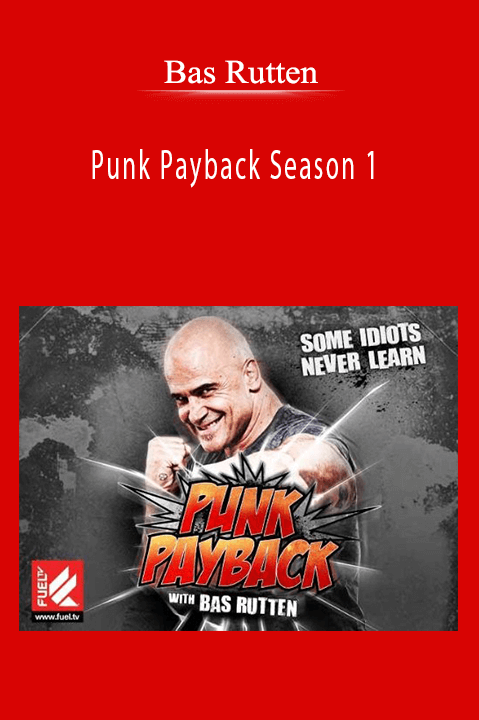 Bas Rutten - Punk Payback Season 1