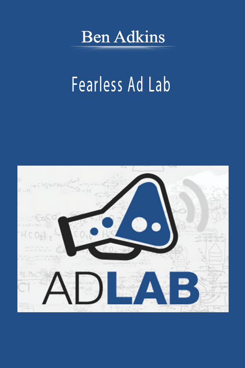 Ben Adkins - Fearless Ad Lab