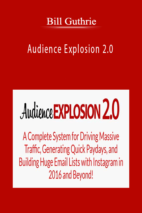 Bill Guthrie - Audience Explosion 2.0