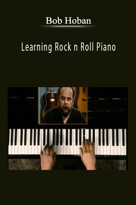 Bob Hoban - Learning Rock n Roll Piano.