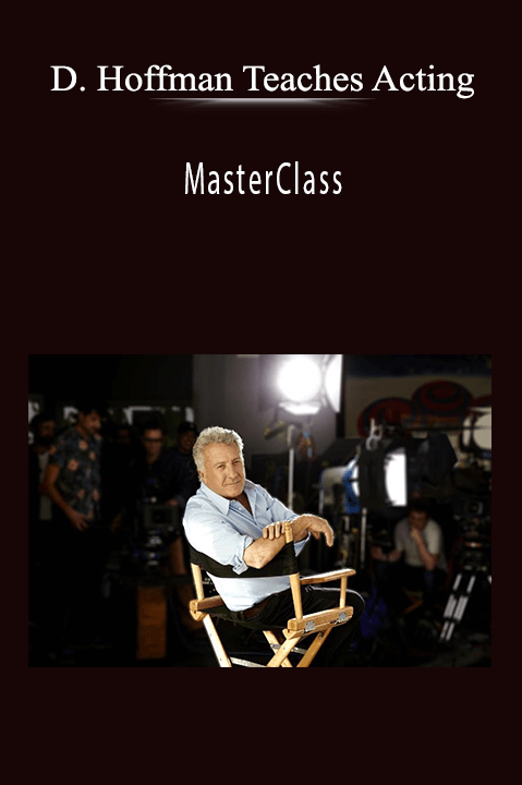 Dustin Hoffman Teaches Acting - MasterClass