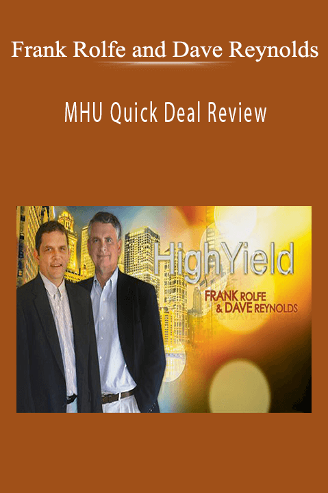 Frank Rolfe and Dave Reynolds - MHU Quick Deal Review.