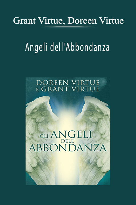 Grant Virtue, Doreen Virtue - Angeli dell'Abbondanza