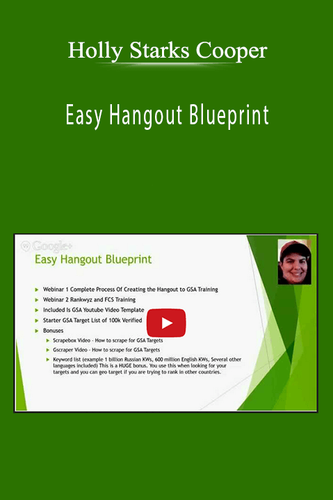 Holly Starks Cooper - Easy Hangout Blueprint