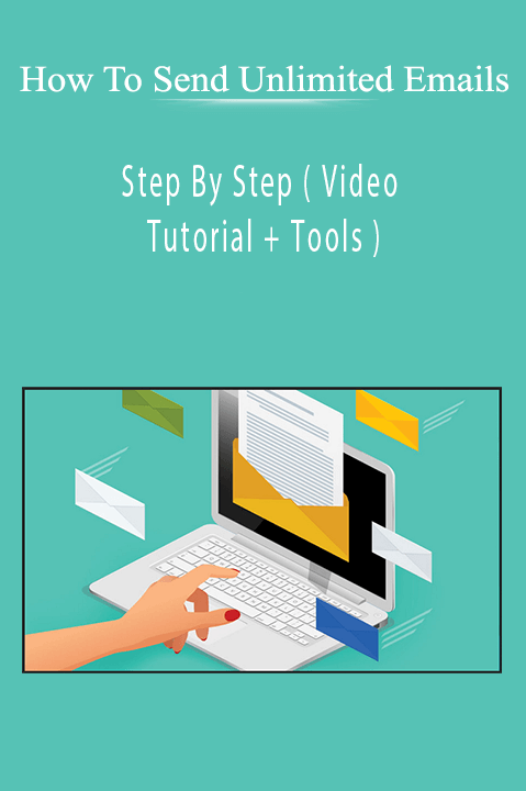 How To Send Unlimited Emails - Step By Step ( Video Tutorial + Tools )