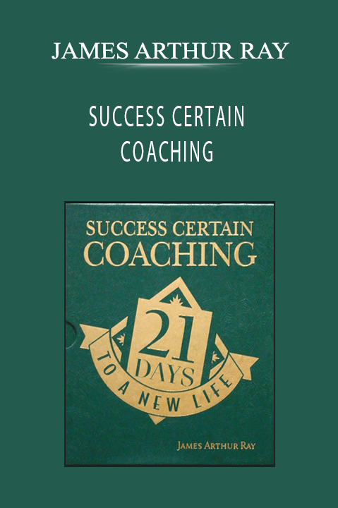 JAMES ARTHUR RAY - SUCCESS CERTAIN COACHING