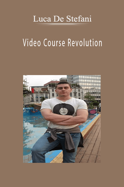 Luca De Stefani - Video Course Revolution