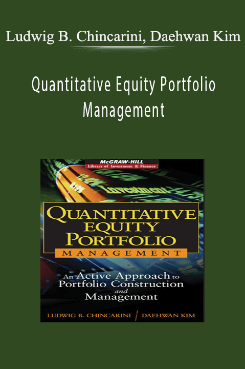 Ludwig B. Chincarini, Daehwan Kim - Quantitative Equity Portfolio Management