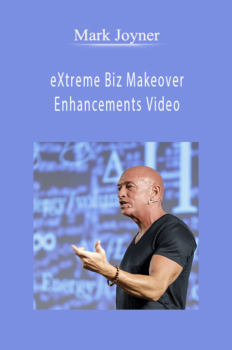 Mark Joyner - eXtreme Biz Makeover Enhancements Video
