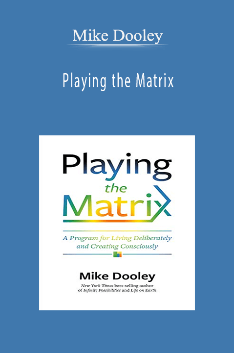 Mike Dooley - Playing the Matrix